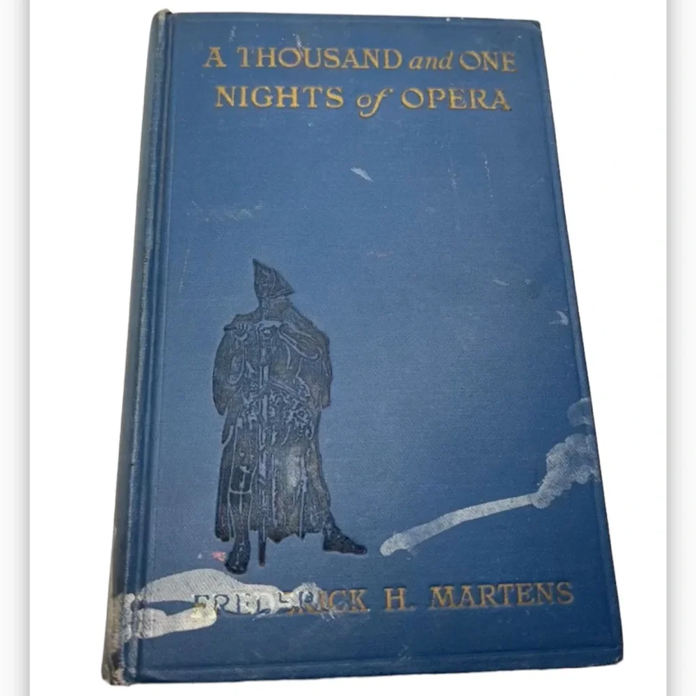 A THOUSAND AND ONE NIGHTS OF OPERA HARDCOVER BOOK 1926 ALMOST 100 YEARS OLD